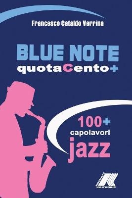 Blue Note Quotacento+ - Francesco Cataldo Verrina