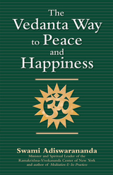 The Vedanta Way to Peace and Happiness - Swami Adiswarananda