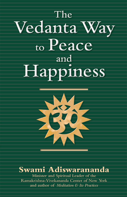 The Vedanta Way to Peace and Happiness - Swami Adiswarananda