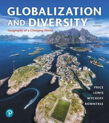 Globalization and Diversity - Marie Price, Lester Rowntree, Martin Lewis, William Wyckoff