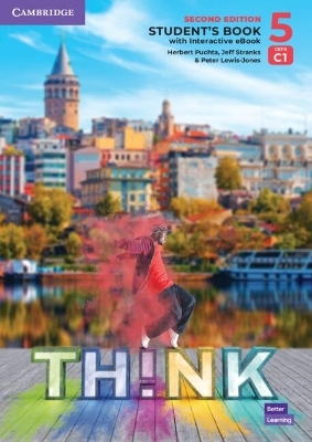 Think Level 5 Student's Book with Interactive eBook British English - Herbert Puchta, Jeff Stranks, Peter Lewis-Jones