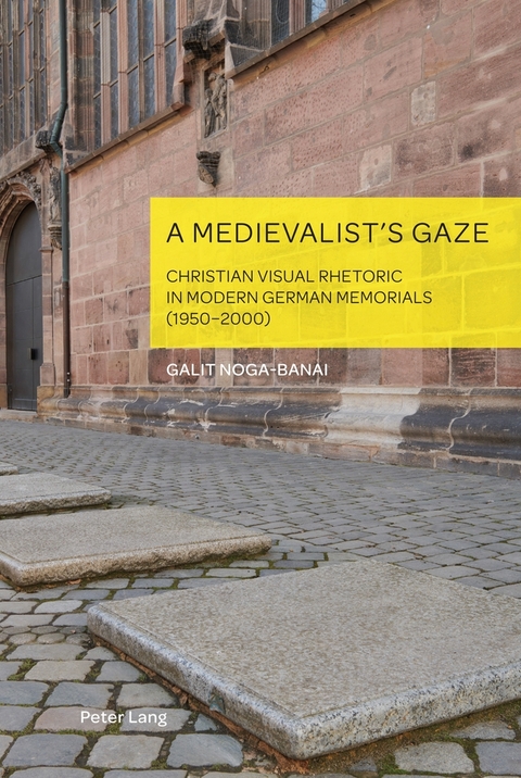 A Medievalist’s Gaze - Galit Noga-Banai