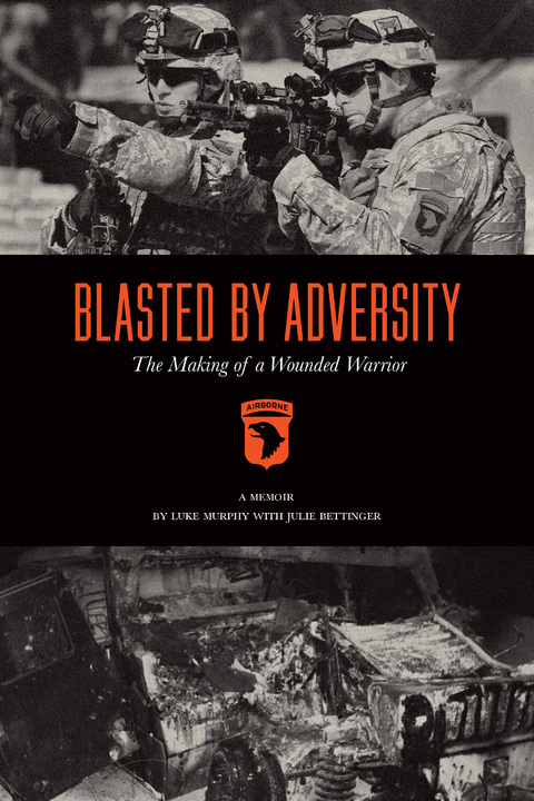 Blasted By Adversity - Luke Murphy, Julie Strauss Bettinger