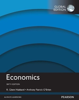 Economics plus MyEconLab with Pearson eText, Global Edition - Glenn Hubbard, Anthony O'Brien