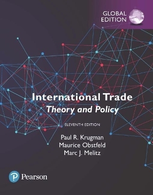 International Trade: Theory and Policy plus Pearson MyLab Economics with Pearson eText, Global Edition - Paul Krugman, Maurice Obstfeld, Marc Melitz