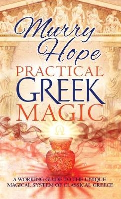 Practical Greek Magic - Murry Hope