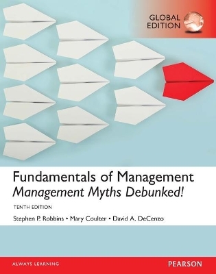 MyManagementLab with Pearson eText - Instant Access - for Fundamentals of Management: Management Myths Debunked!, Global Edition - Stephen Robbins, David De Cenzo, Mary Coulter