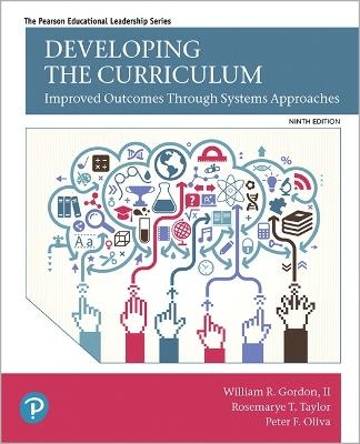 Developing the Curriculum - William Gordon, Peter Oliva, Rosemarye Taylor