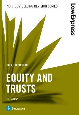 Law Express: Equity and Trusts, 7th edition - John Duddington