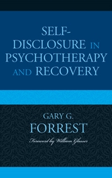 Self-Disclosure in Psychotherapy and Recovery -  Gary G. Forrest