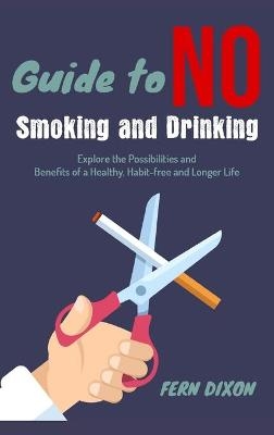 Guide to no Smoking and Drinking - Fern Dixon