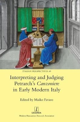 Interpreting and Judging Petrarch's Canzoniere in Early Modern Italy - 