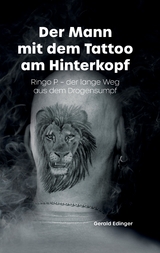 Der Mann mit dem Tattoo am Hinterkopf - Gerald Edinger, Ringo P.