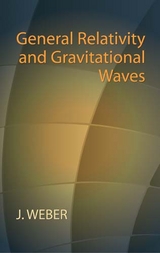 General Relativity and Gravitational Waves -  J. Weber