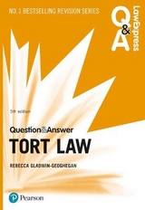 Law Express Question and Answer: Tort Law, 5th edition - Gladwin-Geoghegan, Rebecca