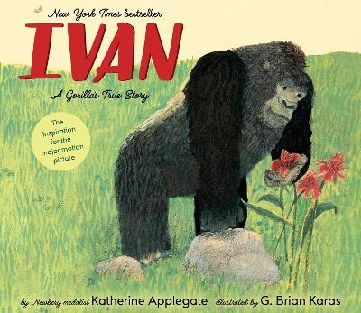 Ivan: A Gorilla's True Story - Katherine Applegate