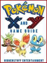 Pokemon X and Y Game Guide Unofficial -  HIDDENSTUFF ENTERTAINMENT
