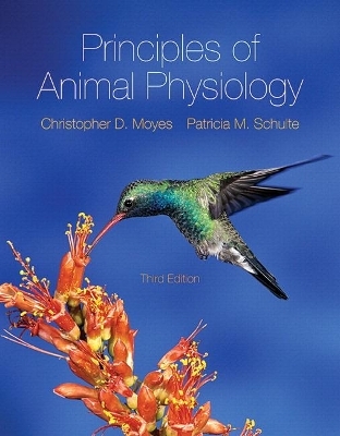 Principles of Animal Physiology Plus Companion Website with Pearson eText -- Access Card Package - Christopher Moyes, Patricia Schulte