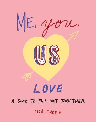 Me, You, Us - Love - Lisa Currie