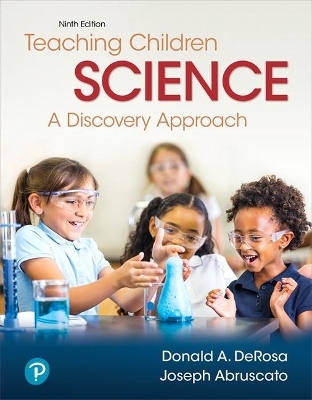 Teaching Children Science - Donald DeRosa, Joseph Abruscato
