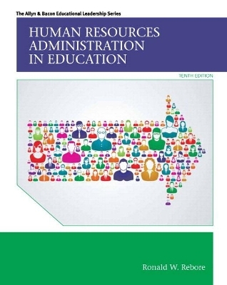 Human Resources Administration in Education with Enhanced Pearson eText -- Access Card Package - Ronald Rebore