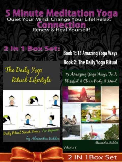 5 Minute Meditation Yoga Connection: Quiet Your Mind: 5 Minute Meditation Yoga Connection - Juliana Baldec