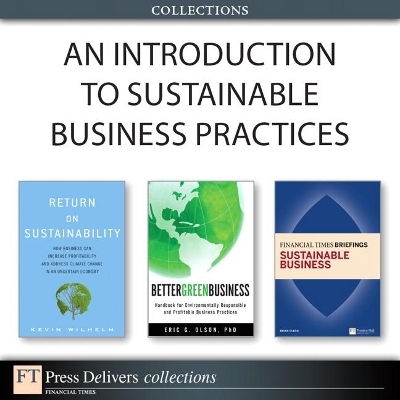 Introduction to Sustainable Business Practices (Collection), An - Brian Clegg, Kevin Wilhelm, Eric Olson