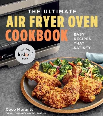 The Ultimate Air Fryer Oven Cookbook - Coco Morante