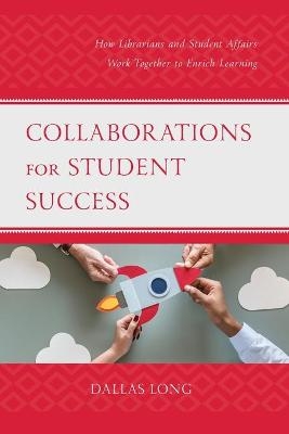 Collaborations for Student Success - Dallas Long