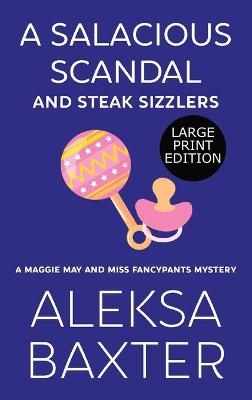 A Salacious Scandal and Steak Sizzlers - Aleksa Baxter