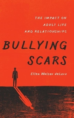 Bullying Scars - Ellen Walser DeLara