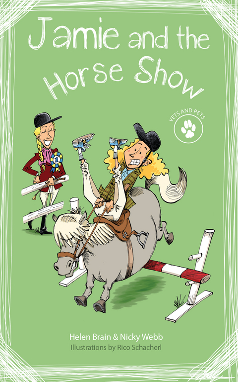 Vets and Pets 2: Jamie and the Horse Show - Helen Brain, Nicky Webb