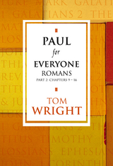 Paul for Everyone: Romans Part 2 - Tom Wright