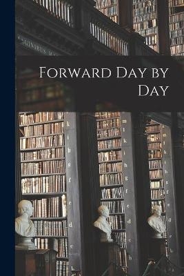 Forward Day by Day -  Anonymous