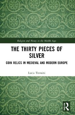 The Thirty Pieces of Silver - Lucia Travaini