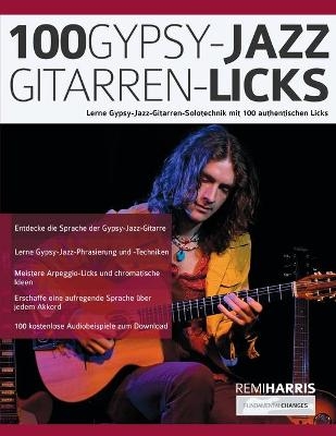 100 Gypsy-Jazz-Gitarren-Licks - Remi Harris, Joseph Alexander, Tim Pettingale