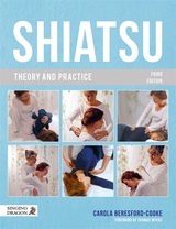 Shiatsu Theory and Practice -  Carola Beresford-Cooke