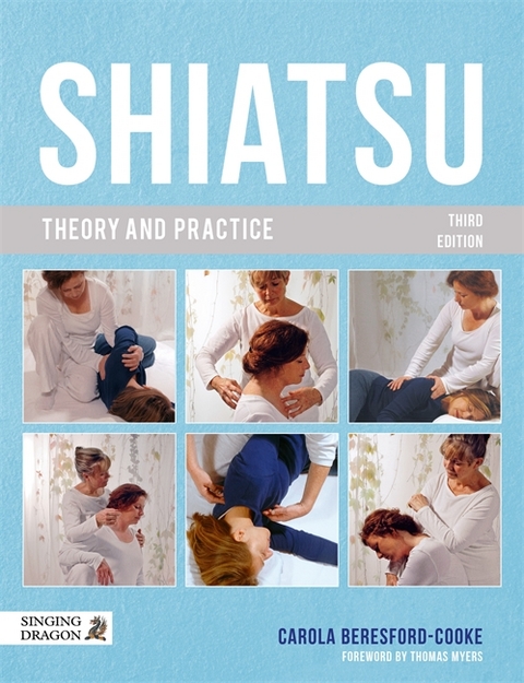 Shiatsu Theory and Practice -  Carola Beresford-Cooke