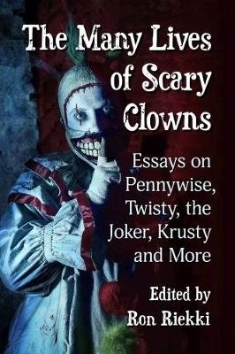 The Many Lives of Scary Clowns - 
