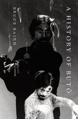 A History of Butô - Bruce Baird