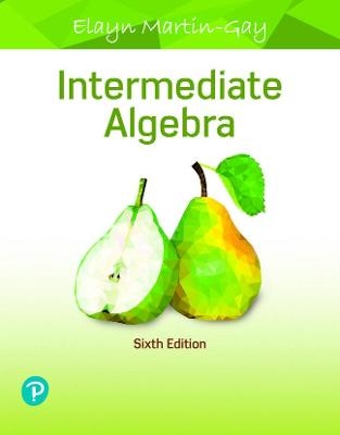 Intermediate Algebra - Elayn Martin-Gay