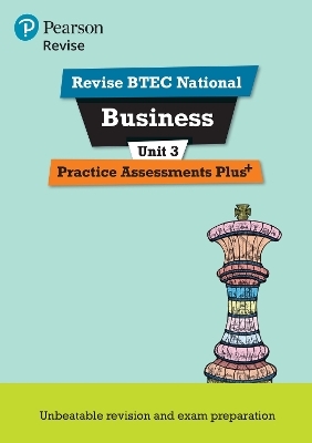 Pearson REVISE BTEC National Business Practice Plus U3 - for 2025 exams - Steve Jakubowski