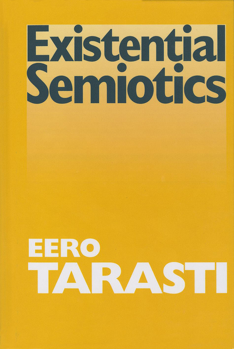 Existential Semiotics -  Eero Tarasti