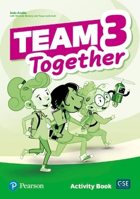 Team Together 3 Activity Book - Tessa Lochowski, Ines Avello  NA, Michelle Mahony