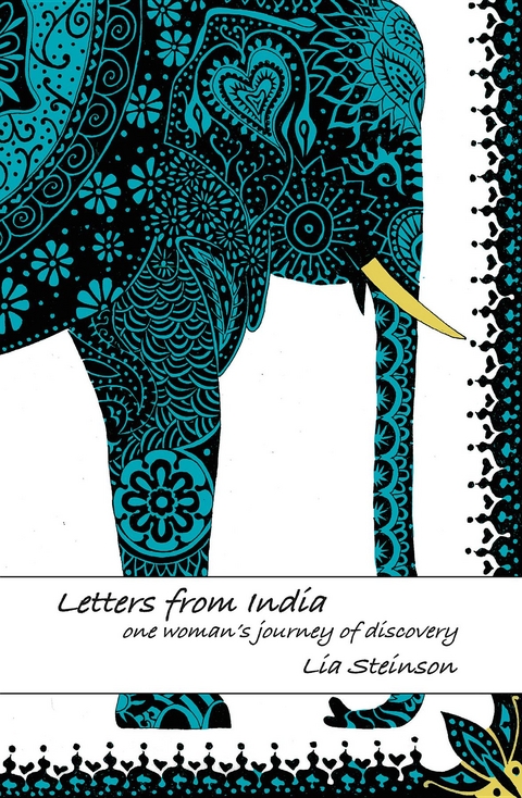 LETTERS FROM INDIA - Lia Steinson