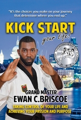 Kick Start your Life! -  Ewan C. Briscoe