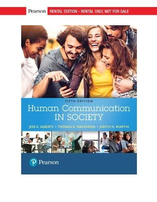Human Communication in Society - Jess Alberts, Thomas Nakayama, Judith Martin