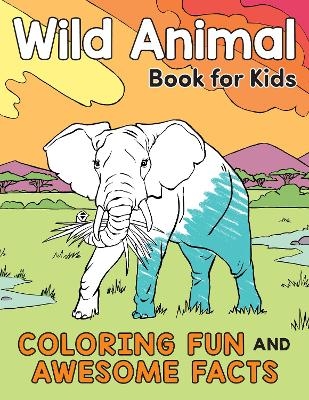 Wild Animal Book for Kids - Katie Henries-Meisner