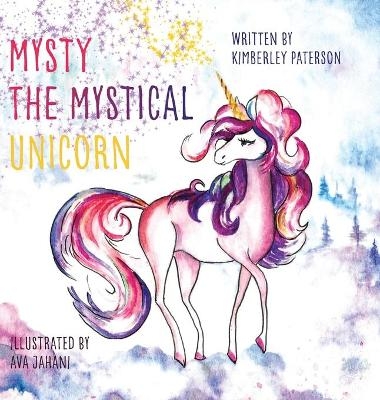 Mysty the Mystical Unicorn - Kimberley Paterson