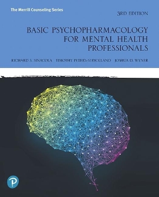 Basic Psychopharmacology for Mental Health Professionals - Richard Sinacola, Timothy Peters-Strickland, Joshua Wyner